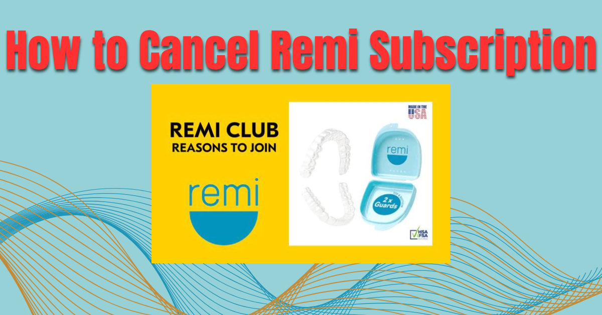 Cancel Remi Subscription