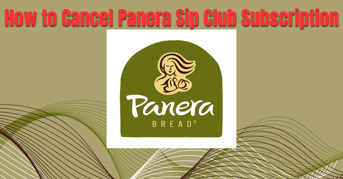 Cancel Panera Sip Club Subscription