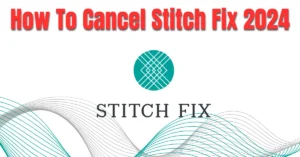 How To Cancel Stitch Fix